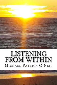 Paperback Listening from Within: A journey that never ends Book
