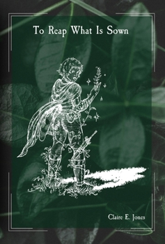 To Reap What Is Sown (The Threads of Destiny)