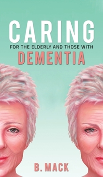 Hardcover Caring for the Elderly and Those with Dementia Book