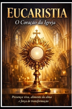 Paperback Eucaristia: O Coração da Igreja [Portuguese] Book