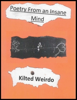 Paperback Kilted Weirdo's "Poetry From An Insane Mind" Book