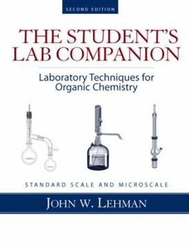 Paperback The Student's Lab Companion: Laboratory Techniques for Organic Chemistry, 2nd Edition Book