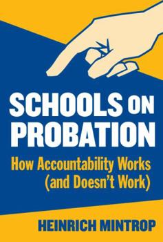 Paperback Schools on Probation: How Accountability Works (and Doesn't Work) Book