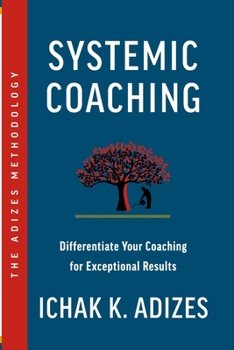 Paperback Systemic Coaching: Differentiate Your Coaching for Exceptional Results Book