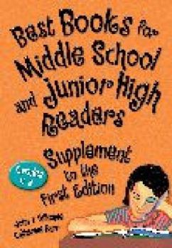 Hardcover Best Books for Middle School and Junior High Readers, Supplement to the 1st Edition: Grades 6-9 Book