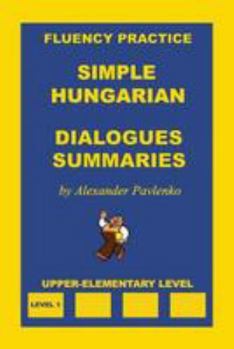 Paperback Simple Hungarian, Dialogues and Summaries, Upper-Elementary Level Book