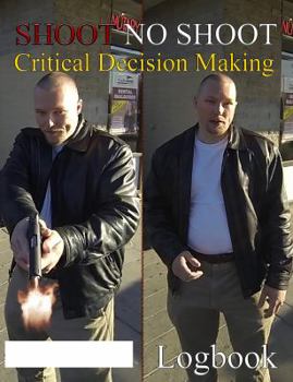 Paperback Shoot No Shoot: Critical Decision Making Book