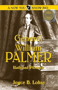 Paperback General William Palmer: Railroad Pioneer Book