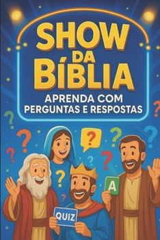 Paperback Show da Bíblia: Aprenda com Perguntas e Respostas (Quizzes) [Portuguese] Book