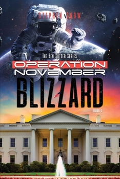 Paperback Operation November Blizzard: The Ben Sutter Series-Book 1 Book