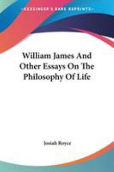 Paperback William James And Other Essays On The Philosophy Of Life Book