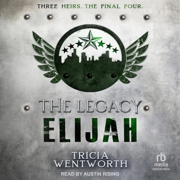 The Legacy: Elijah - Book #3 of the Legacy