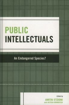 Paperback Public Intellectuals: An Endangered Species? Book
