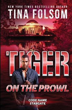 Tiger on the Prowl - Book #4 of the Code Name Stargate