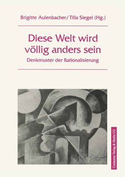 Paperback Diese Welt Wird Völlig Anders Sein: Denkmuster Und Rationalisierung [German] Book