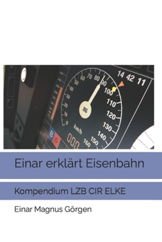 Paperback Einar erklärt Eisenbahn - Kompendium LZB CIR ELKE [German] Book