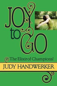 Paperback Joy to Go: The Elixir of Champions Book