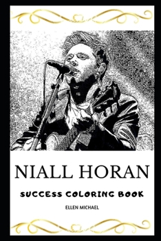 Niall Horan Success Coloring Book (Niall Horan Success Coloring Books)