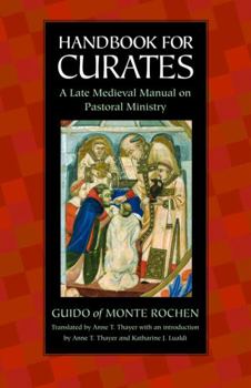Handbook for Curates: A Late Medieval Manual on Pastoral Ministry - Book  of the Medieval Texts in Translation