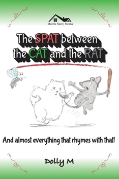 Paperback The Spat between the Cat and the Rat and almost everything that rhymes with That Book