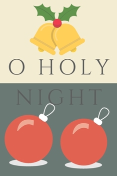 Christmas Journal: o Holy Night : Religious, Spiritual ,Motivational Notebook, Journal, Diary (110 Pages, Blank, 6 X 9)