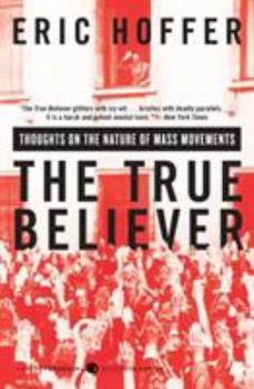 Paperback The True Believer: Thoughts on the Nature of Mass Movements Book