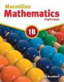Paperback Macmillan Mathematics 1B: Pupil's Book