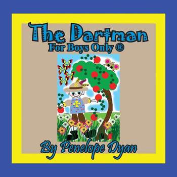Paperback The Dartman -- For Boys Only (R) [Large Print] Book