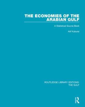 Paperback The Economies of the Arabian Gulf: A Statistical Source Book