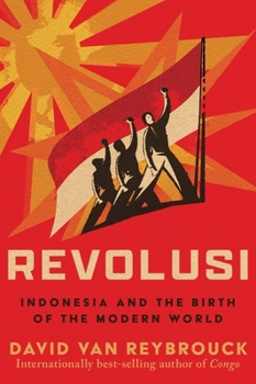 Hardcover Revolusi: Indonesia and the Birth of the Modern World Book