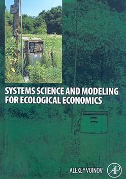 Hardcover Systems Science and Modeling for Ecological Economics Book