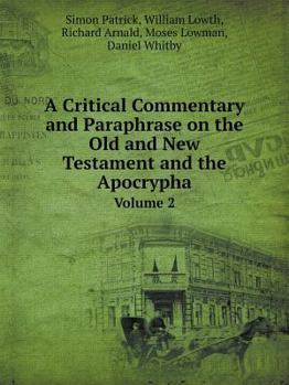 Paperback A Critical Commentary and Paraphrase on the Old and New Testament and the Apocrypha Volume 2 Book