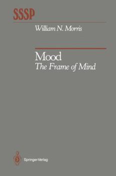 Mood: The Frame of Mind (Springer Series in Social Psychology)