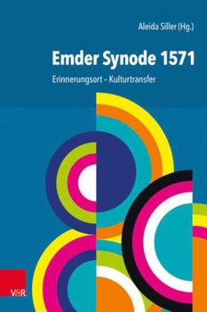 Hardcover Emder Synode 1571: Erinnerungsort - Kulturtransfer [German] Book