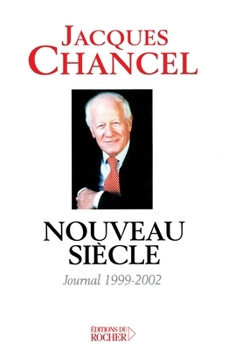 Paperback Nouveau siècle: Journal, 1999-2002 [French] Book