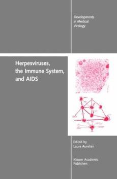 Herpesviruses, the Immune System, and AIDS (Developments in Medical Virology)