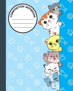 COMPOSITION NOTEBOOK: Cute Kawaii Happy Cats Notebook and Journal with Lined Ruled Paper Pages for Girls and Women, Perfect for Writing Notes and Exercise