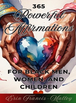 365 Powerful Affirmations for Black Men, Women, and Children