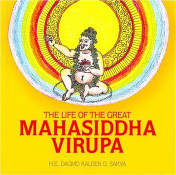 Paperback The Life of the Great Mahasiddha Virupa Book