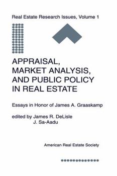 Hardcover Appraisal, Market Analysis and Public Policy in Real Estate: Essays in Honor of James A. Graaskamp Book