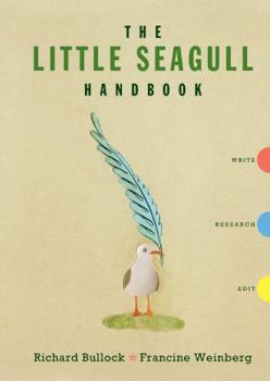 The Little Seagull Handbook: Write, Research, Edit The Little Seagull Handbook