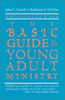 Paperback The Basic Guide to Young Adult Ministry Book
