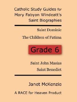 Paperback Race for Heaven's Catholic Study Guides for Mary Fabyan Windeatt's Saint Biographies Grade 6 Book