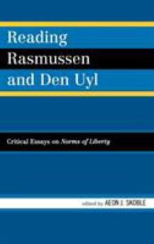 Hardcover Reading Rasmussen and Den Uyl: Critical Essays on Norms of Liberty Book