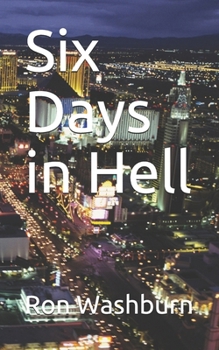 Six Days in Hell