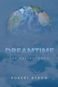 Paperback Dreamtime: The Enlightened Book