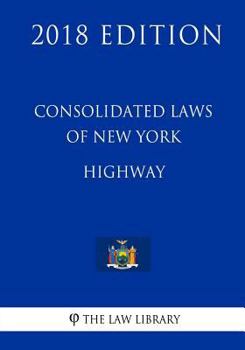 Paperback Consolidated Laws of New York - Highway (2018 Edition) Book