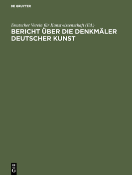 Hardcover Bericht über die Denkmäler Deutscher Kunst [German] Book