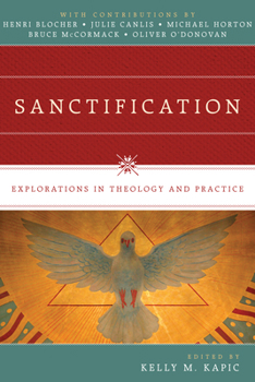 Paperback Sanctification: Explorations in Theology and Practice Book