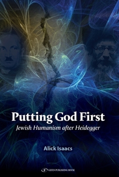 Hardcover Putting God First: Jewish Humanism After Heidegger Book